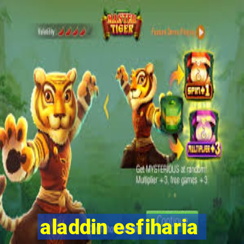 aladdin esfiharia