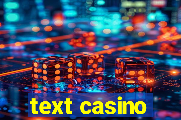 text casino