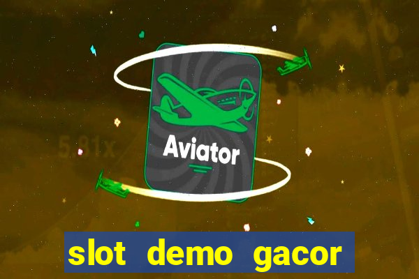 slot demo gacor anti lag