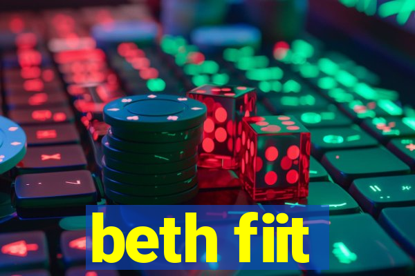 beth fiit