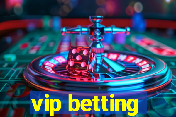 vip betting