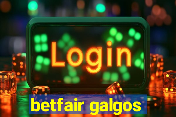 betfair galgos