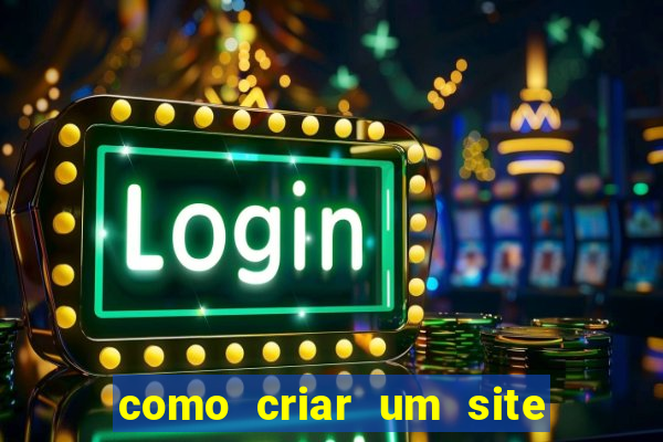 como criar um site de apostas cassino