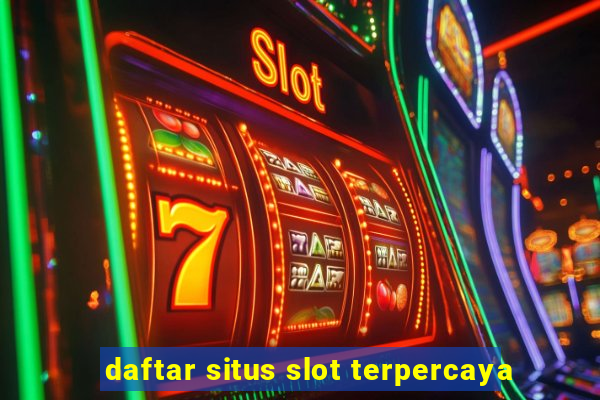 daftar situs slot terpercaya