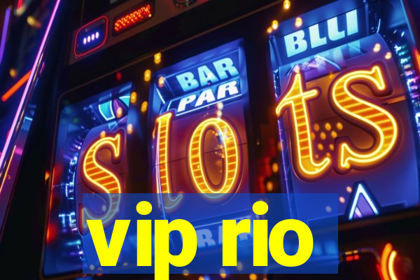 vip rio