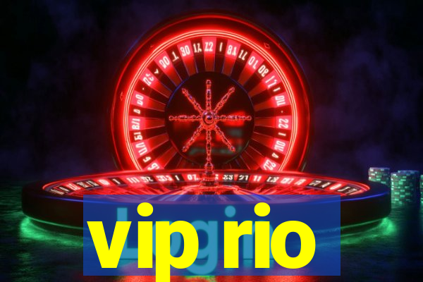 vip rio