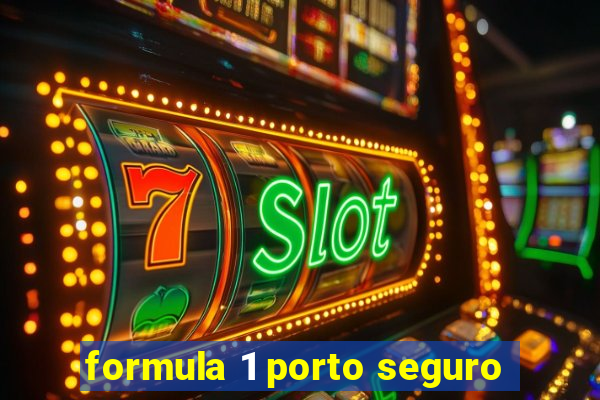 formula 1 porto seguro