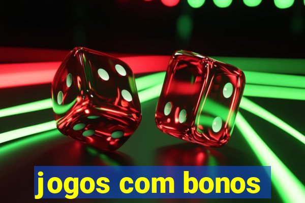 jogos com bonos