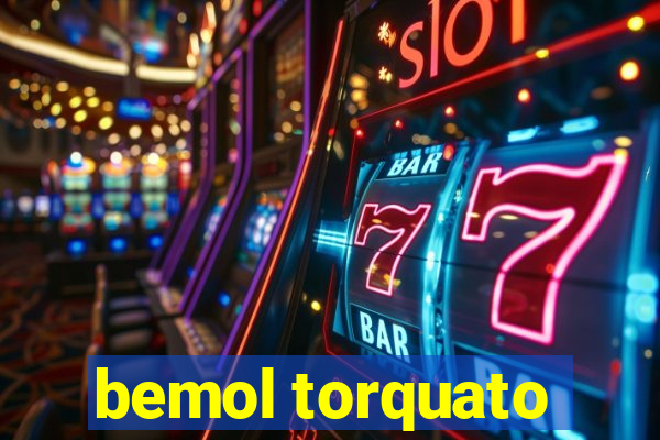 bemol torquato