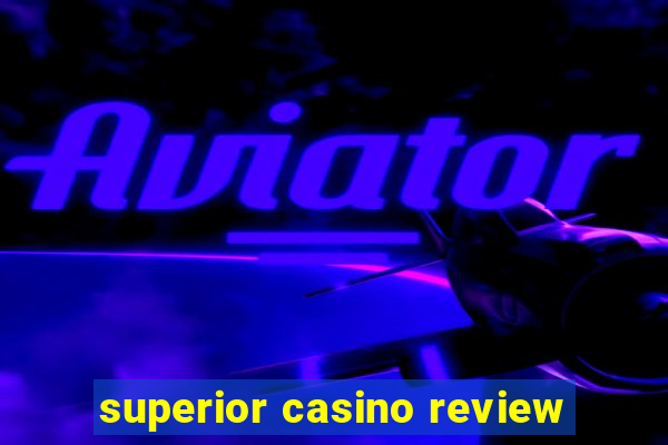 superior casino review