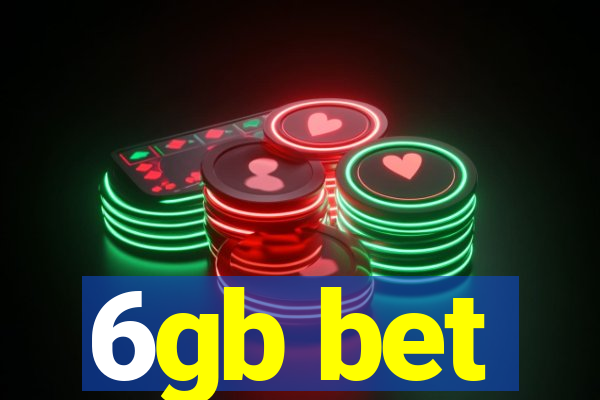 6gb bet