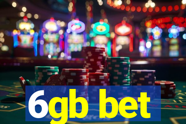 6gb bet