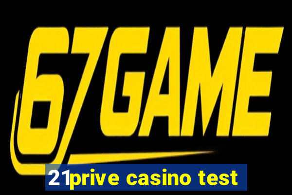 21prive casino test