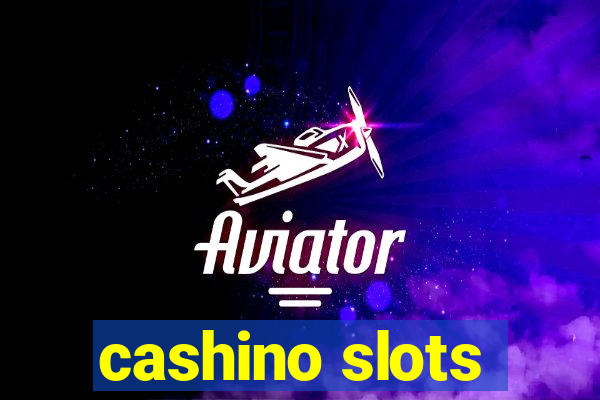 cashino slots