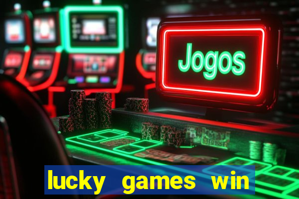 lucky games win real money gcash