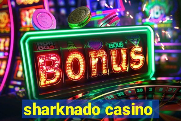 sharknado casino