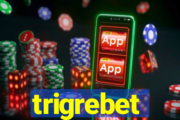 trigrebet