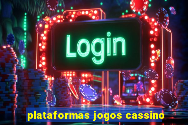 plataformas jogos cassino