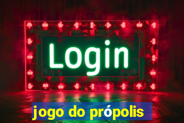 jogo do própolis