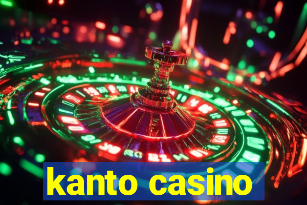 kanto casino