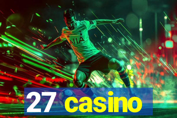 27 casino