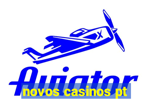 novos casinos pt