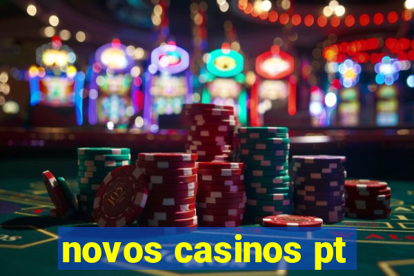 novos casinos pt