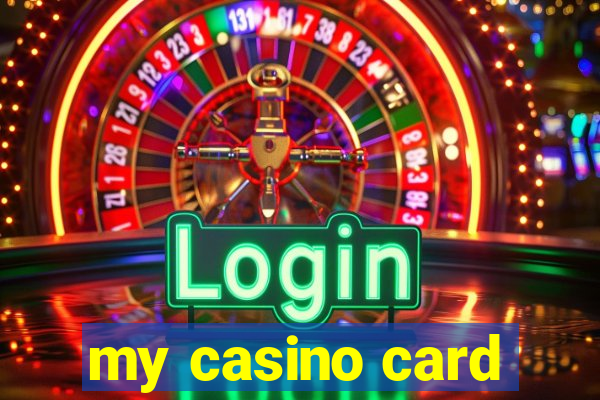 my casino card