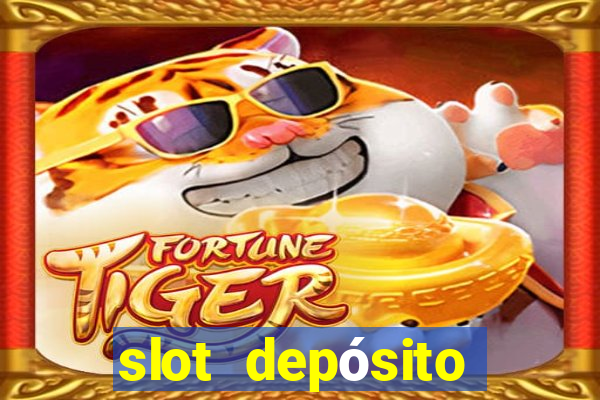 slot depósito mínimo 1 real