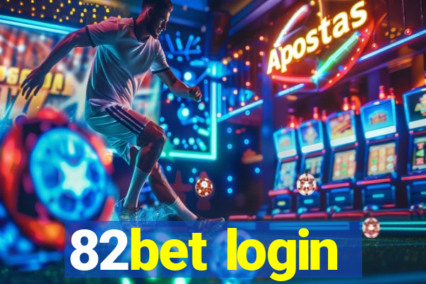 82bet login