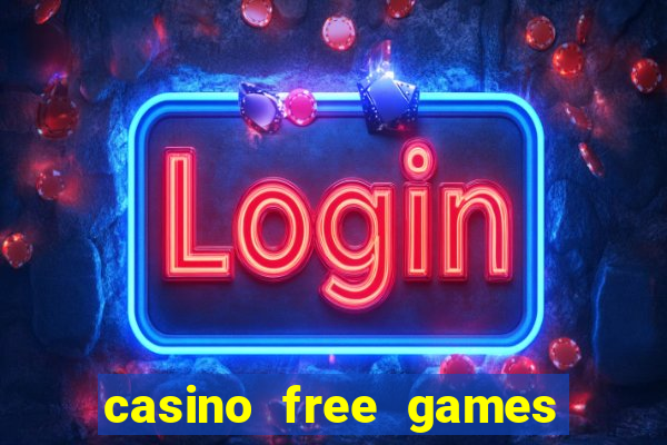 casino free games slot machines