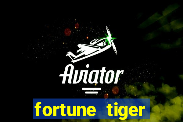 fortune tiger plataforma que paga