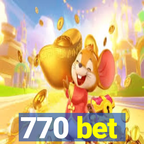 770 bet