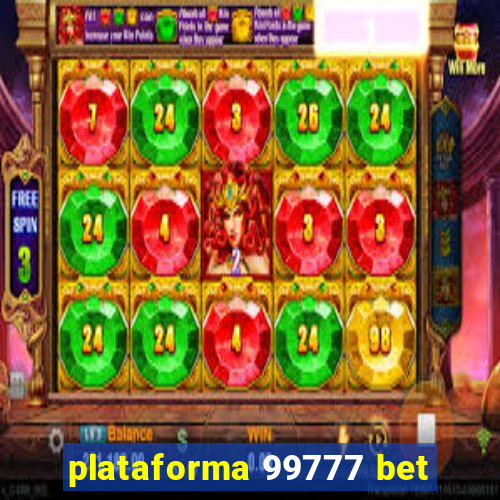 plataforma 99777 bet