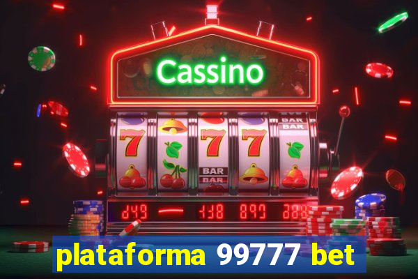 plataforma 99777 bet