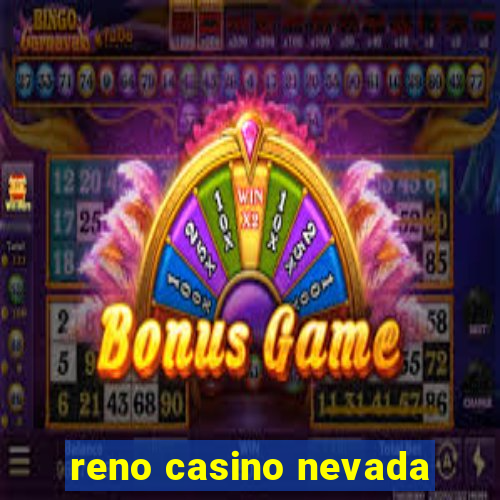 reno casino nevada