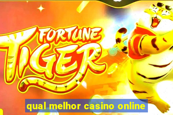 qual melhor casino online