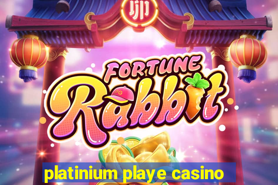 platinium playe casino