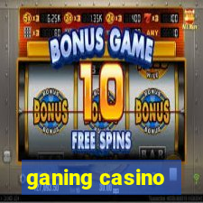 ganing casino