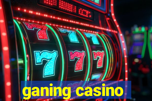 ganing casino