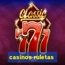 casinos ruletas