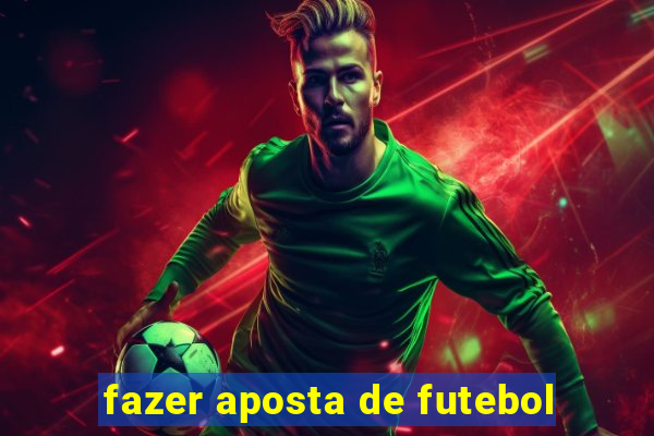 fazer aposta de futebol