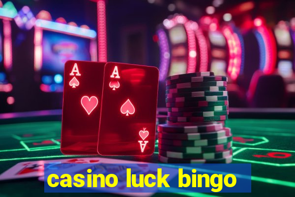 casino luck bingo