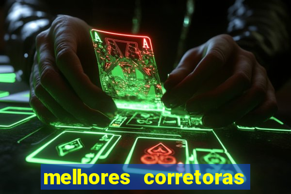 melhores corretoras de investimentos