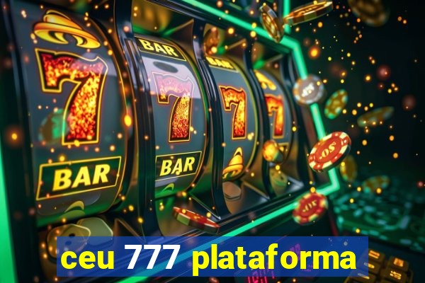 ceu 777 plataforma