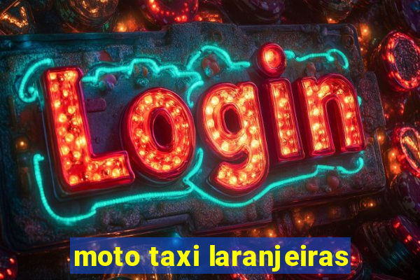 moto taxi laranjeiras