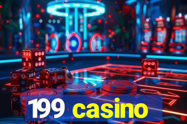 199 casino