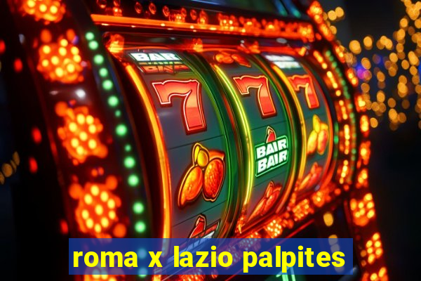 roma x lazio palpites