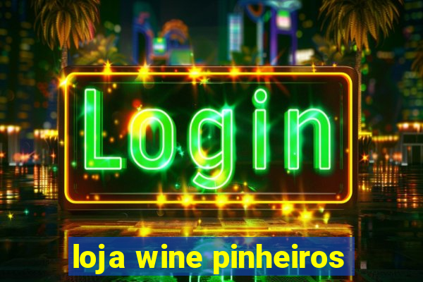 loja wine pinheiros